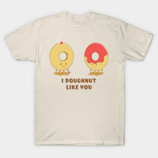 I Doughnut Like You! T-Shirt